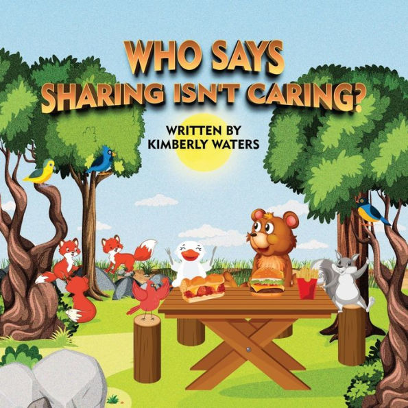 Who Says Sharing Isn'T Caring? - 9781960397379