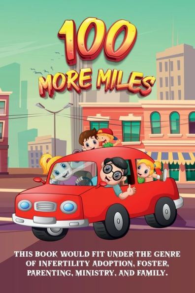 100 More Miles - 9781960397829