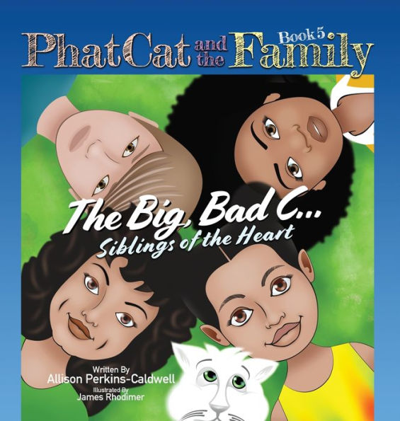 Phat Cat And The Family - The Big, Bad C... Siblings Of The Heart