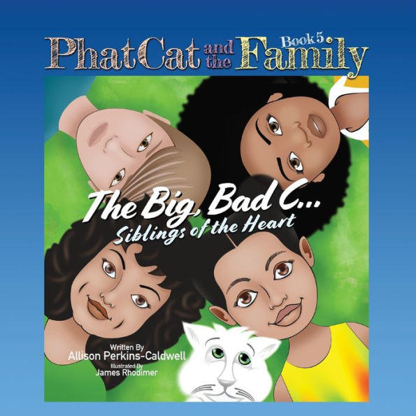 Phat Cat And The Family - Big, Bad C... Siblings Of The Heart - 9781960446039