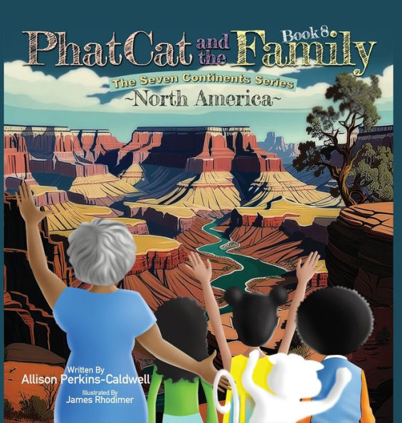 Phat Cat And The Family - The Seven Continents Series - North America - 9781960446114