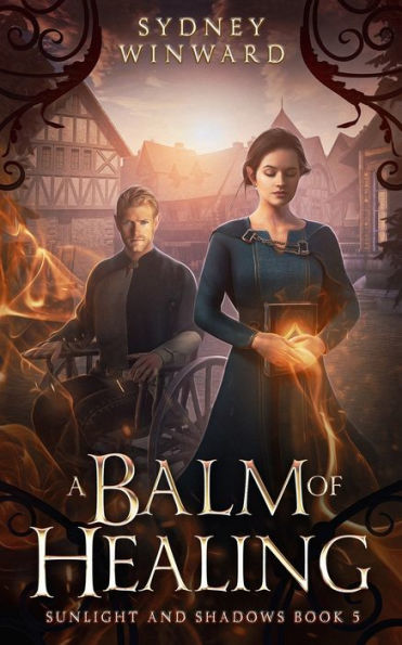 A Balm Of Healing: A Wheelchair Fantasy Romance (Sunlight And Shadows) - 9781960461032