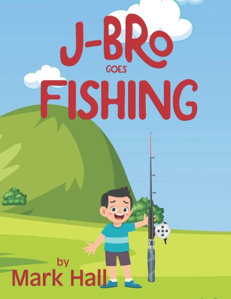 J-Bro Goes Fishing - 9781960499066