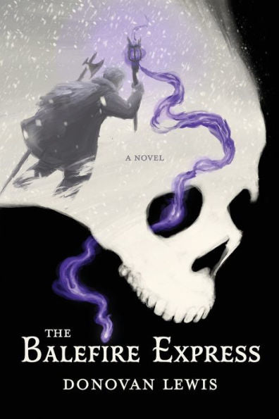 The Balefire Express (The Balefire Saga)