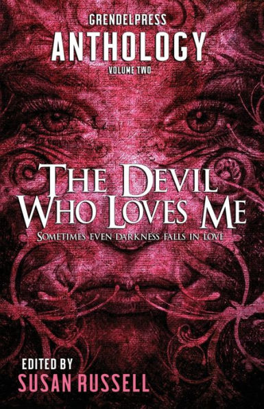 The Devil Who Loves Me: A Grendel Press Anthology - 9781960534019