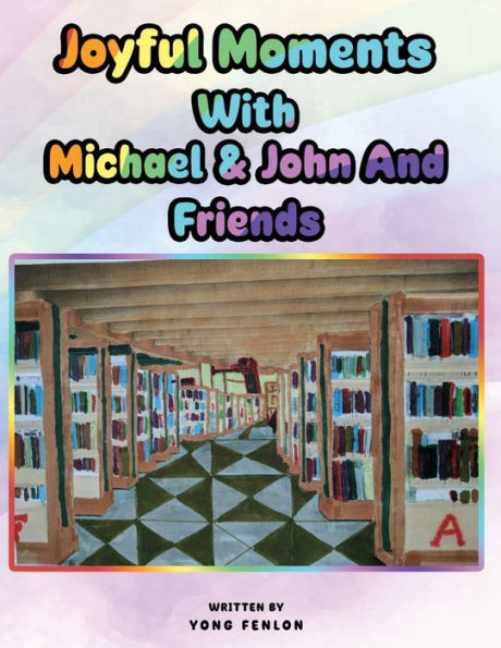 Joyful Moments: With Michael & John And Friends - 9781960582034