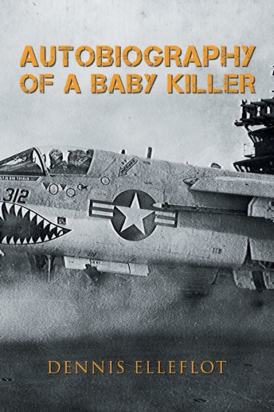 Autobiography Of A Baby Killer