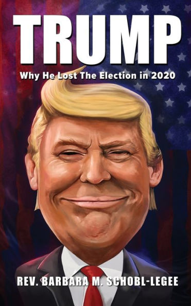 Trump: Why He Lost The 2020 Election - 9781960629838