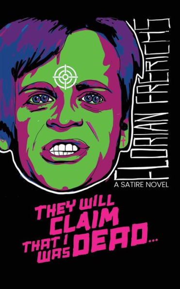They Will Claim That I Was Dead... - 9781960721136