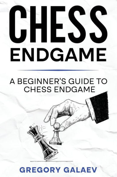 Chess Endgame: A Beginner's Guide To Chess Endgame - 9781960748324