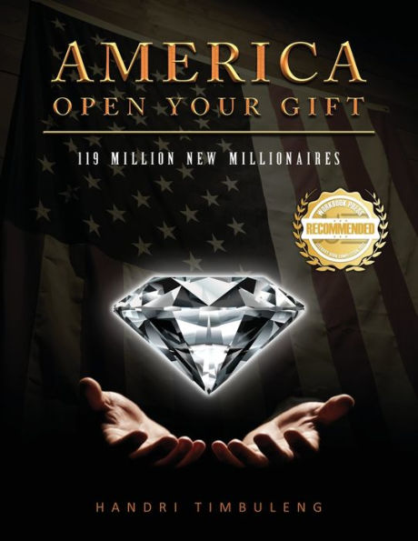 America Open Your Gift: 119 Million New Millionaires - 9781960752079