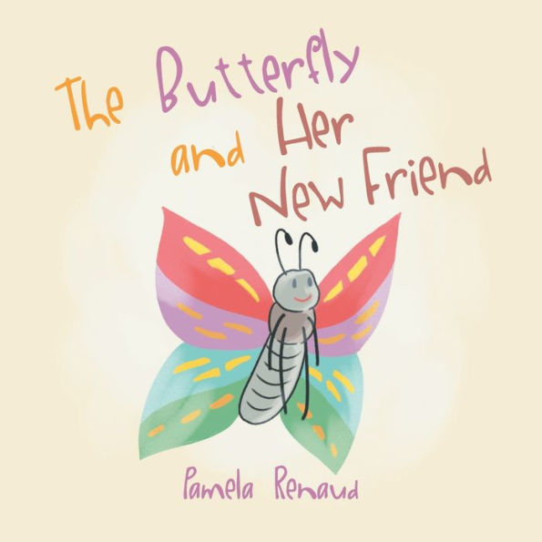 The Butterfly And Her New Friend - 9781960758590
