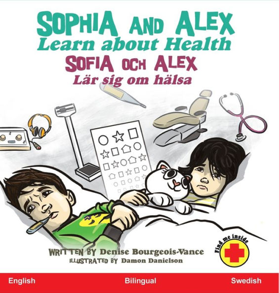 Sophia And Alex Learn About Health: Sofia Och Alex Lär Sig Om Hälsa (Swedish Edition) - 9781960817556