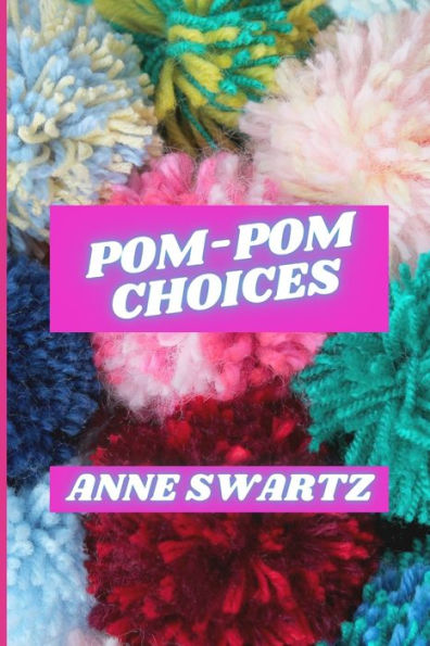 Pom-Pom Choices - 9781960852908