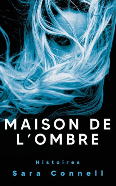 Maison De L'Ombre: Histoires (French Edition) - 9781960876072