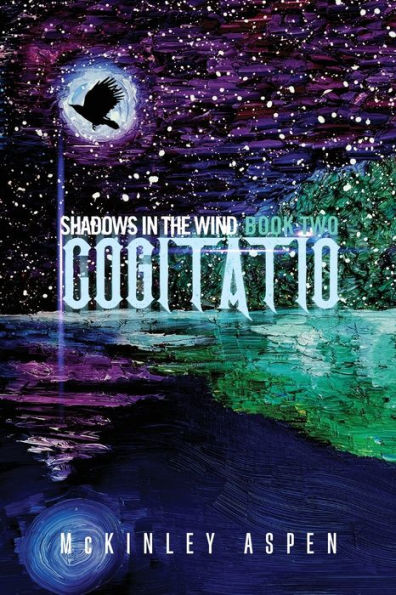 Cogitatio: (Shadows In The Wind - Book Two) - 9781960876249
