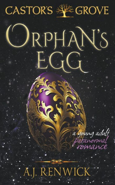 Orphan's Egg: A Castor's Grove Young Adult Paranormal Romance - 9781960936158