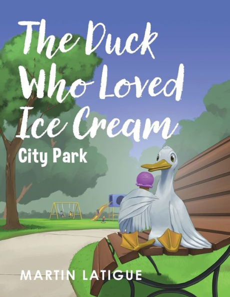 The Duck Who Loved Ice Cream - 9781960946126