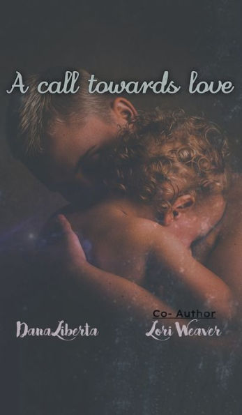 A Call Towards Love - 9781961017924