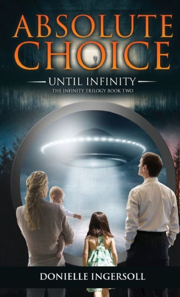 Absolute Choice: Until Infinity The Infinity Trilogy Book Two - 9781961078000