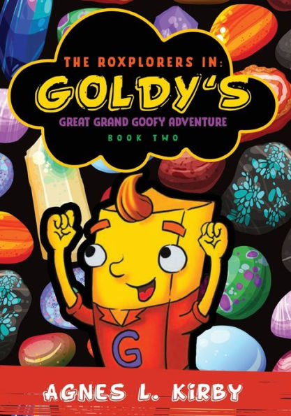 The Roxplorers In: Goldy's Great Grand Goofy Adventure (Book Two) - 9781961078024