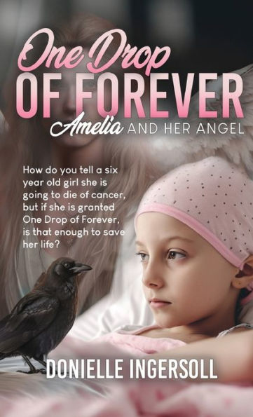 One Drop Of Forever: Amelia And Her Angel - 9781961078086