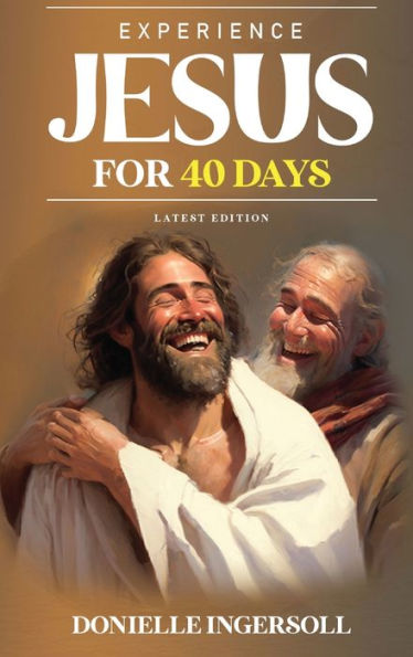 Experience Jesus For 40 Days - 9781961078154