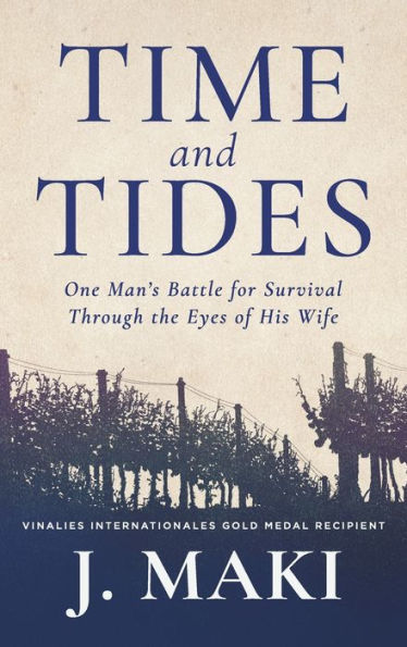 Time And Tides: One Man's Battle For Survival Through The Eyes Of His Wife