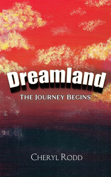 Dreamland: The Journey Begins - 9781961096554