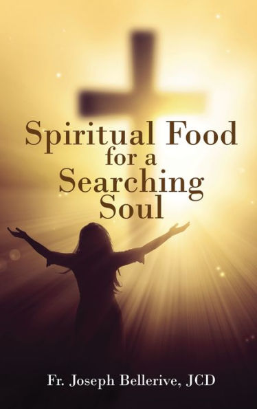 Spiritual Food For A Searching Soul - 9781961096646