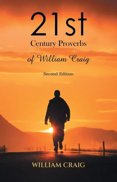 21St Century Proverbs Of William Craig: Second Edition - 9781961117389