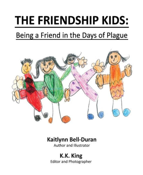 The Friendship Kids: Being A Friend In The Days Of Plague