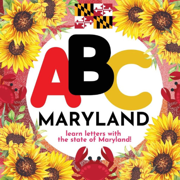 Abc Maryland - Learn The Alphabet With Maryland - 9781961170049