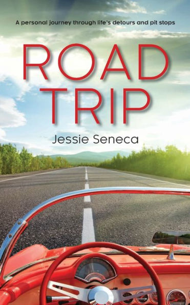 Road Trip: A Personal Journey Through Life's Detours And Pitstops - 9781961198043