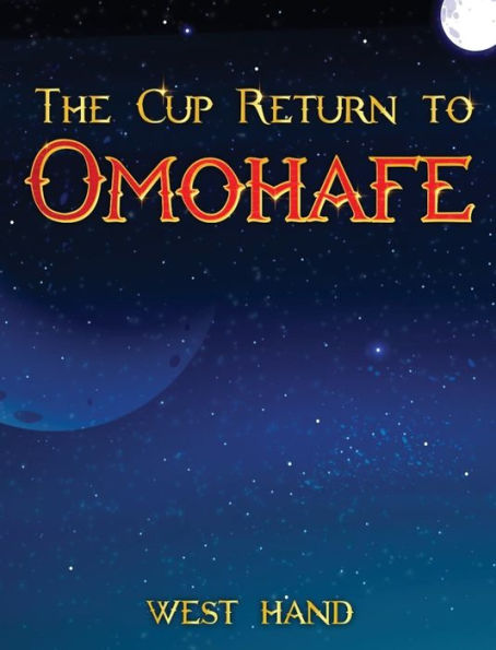 The Long Road Home: The Cup Return To Omohafe - 9781961204041