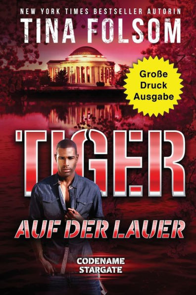 Tiger - Auf Der Lauer (Große Druckausgabe) (Codename Stargate) (German Edition)