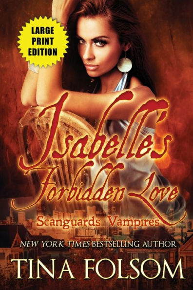 El amor prohibido de Isabelle (edición impresa grande): Scanguards Hybrids #4 (Scanguards Vampires)