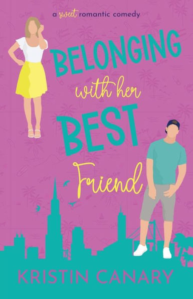 Belonging With Her Best Friend: A Sweet Romantic Comedy (California Dreamin' Sweet Romcom Series) - 9781961223042