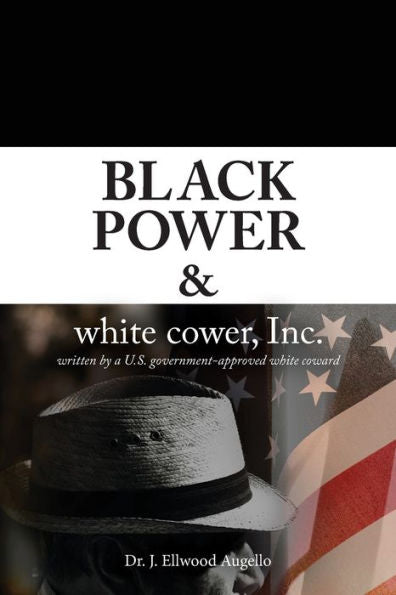 Black Power & White Cower, Inc. - 9781961227071