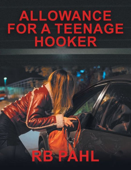 Allowance For A Teenage Hooker - 9781961250611