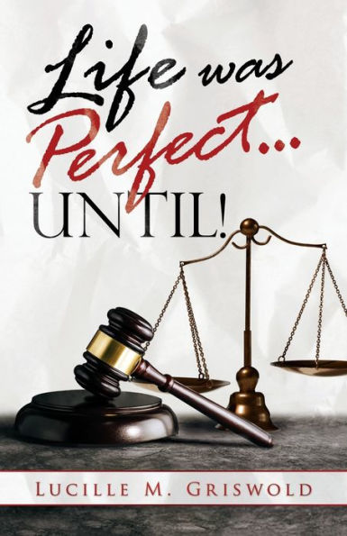 Life Was Perfect...Until!