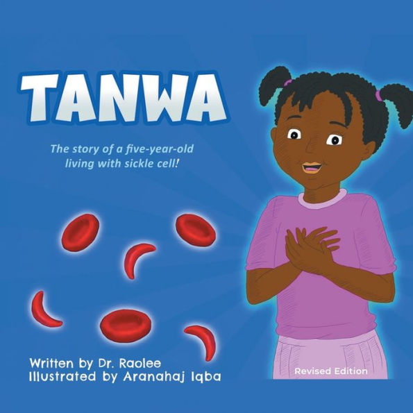Tanwa: The Story Of A Five-Year-Old Living With Sickle Cell! - 9781961416130
