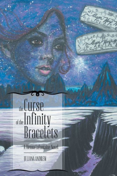 The Curse Of The Infinity Bracelets: A Vienna Lafontaine Novel - 9781961416284