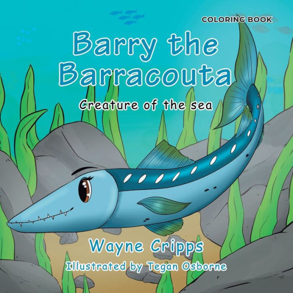 Barry The Barracouta: Coloring Book Edition - 9781961416338