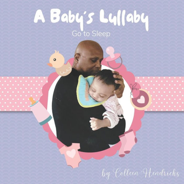 A Baby's Lullaby Go To Sleep (Lullaby Series) - 9781961472877