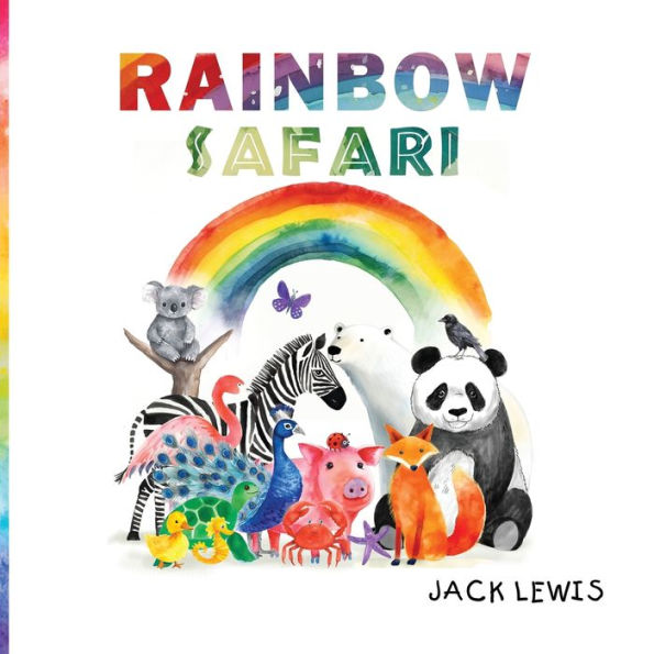 Rainbow Safari: A Colorful Animal Adventure For Young Learners (Learning Colors And Animals) (Baby's First Learning Adventure) - 9781961492066