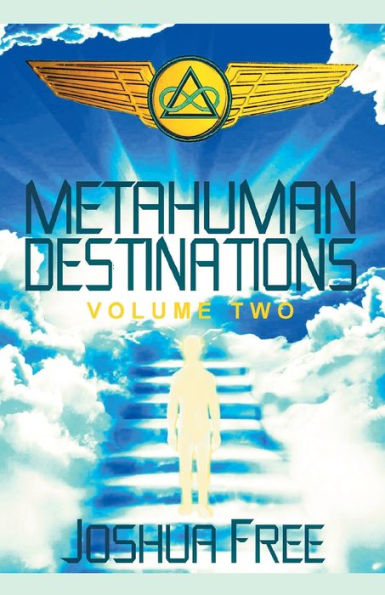 Metahuman Destinations (Volume Two): The Universe & Mind-Body Connection - 9781961509092