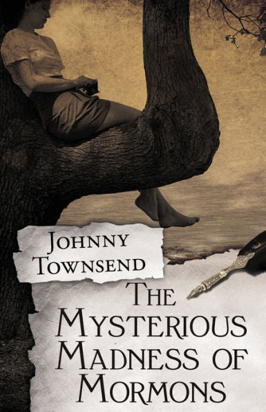 The Mysterious Madness Of Mormons - 9781961525023