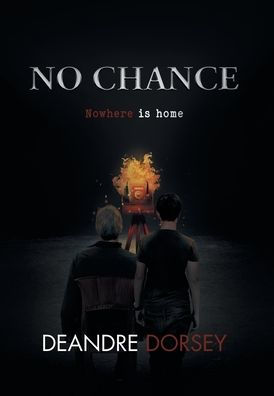 No Chance: Nowhere Is Home - 9781961601116