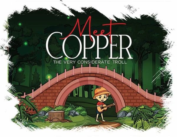Meet Copper: The Very Considerate Troll - 9781961749382